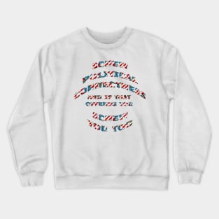 Screw Political Correctness Crewneck Sweatshirt